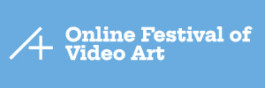 A+ Online Festival of Video Art